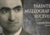 „Grigore Foit – părintele muzeografiei sucevene”: expoziție-eveniment la Muzeul de Istorie, din 15 decembrie