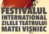 Ediția a zecea a Festivalului Internațional Zilele Teatrului Matei Vișniec se va desfășura în perioada 5–12 iunie