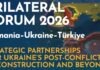 TRILATERAL FORUM 2026 va reuni la Suceava și Siret reprezentanți din România, Ucraina și Turcia pentru proiecte economice și reconstrucția Ucrainei